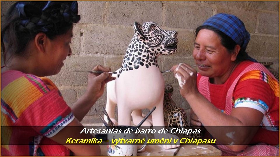 Artesanías de barro de Chiapas Keramika – výtvarné umění v Chiapasu 
