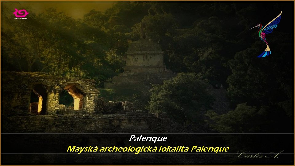 Palenque Mayská archeologická lokalita Palenque 