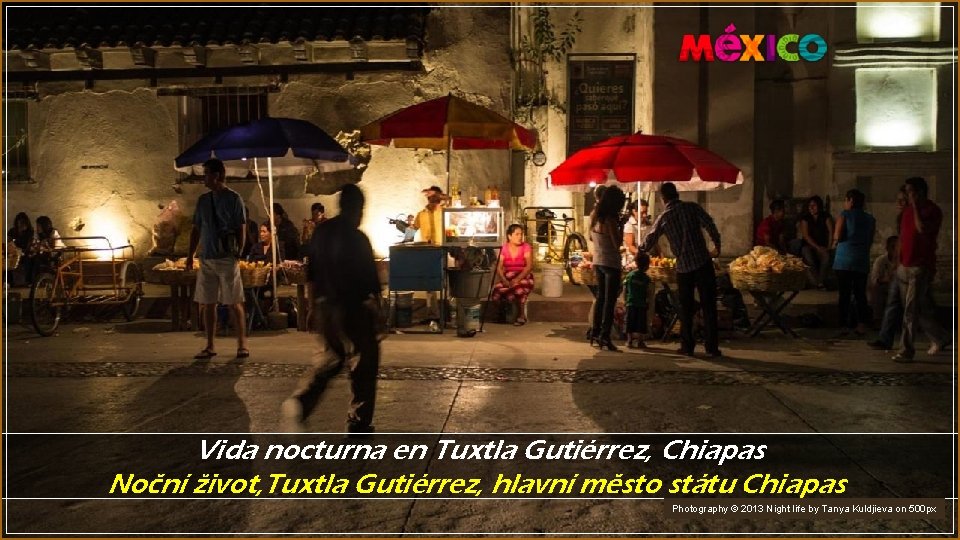 Vida nocturna en Tuxtla Gutiérrez, Chiapas Noční život, Tuxtla Gutiérrez, hlavní město státu Chiapas