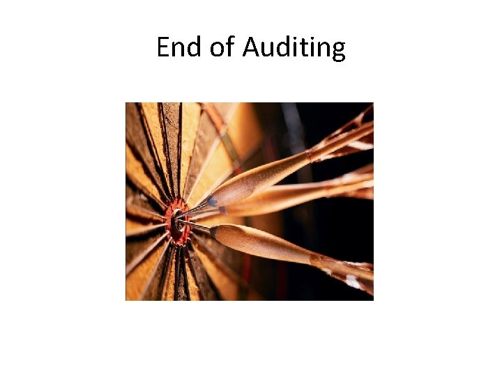 End of Auditing 