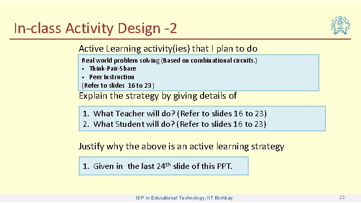 In-class Activity Design -2 Active Learning activity(ies) that I plan to do Real world