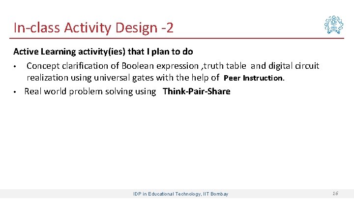 In-class Activity Design -2 Active Learning activity(ies) that I plan to do • Concept