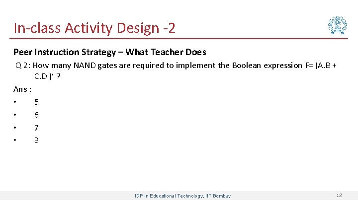 In-class Activity Design -2 Peer Instruction Strategy – What Teacher Does Q 2: How