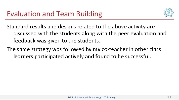 Evaluation and Team Building Standard results and designs related to the above activity are