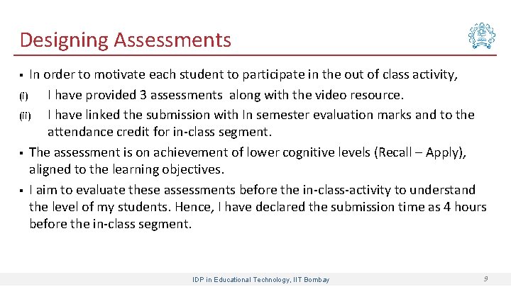 Designing Assessments In order to motivate each student to participate in the out of