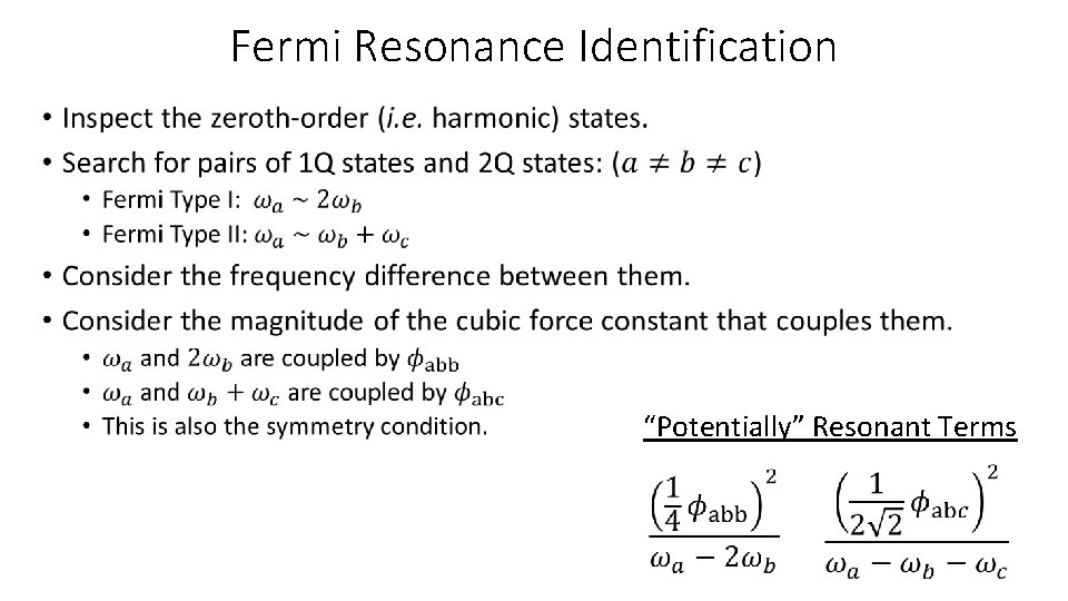 Fermi Resonance Identification • “Potentially” Resonant Terms 