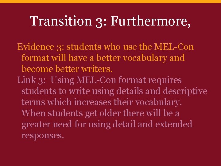 Transition 3: Furthermore, Evidence 3: students who use the MEL-Con format will have a