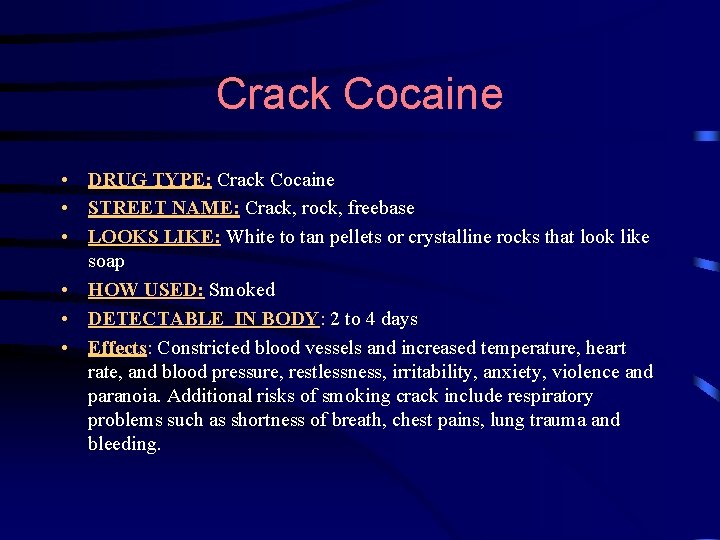 Crack Cocaine • DRUG TYPE: Crack Cocaine • STREET NAME: Crack, rock, freebase •