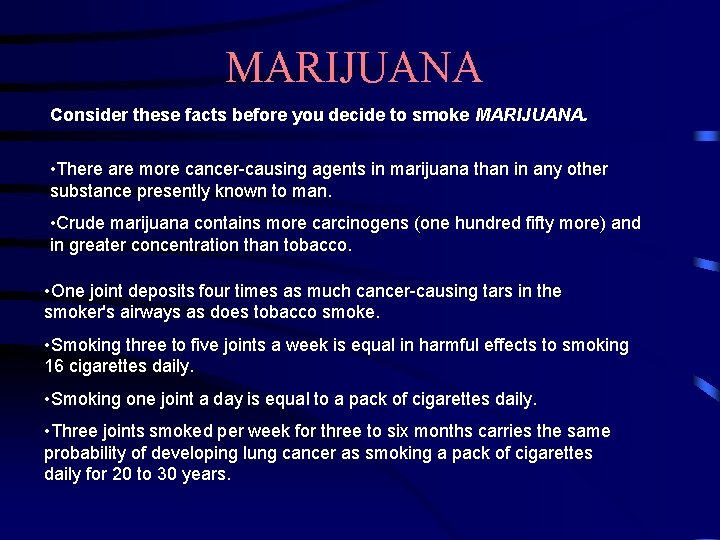 MARIJUANA Consider these facts before you decide to smoke MARIJUANA. • There are more