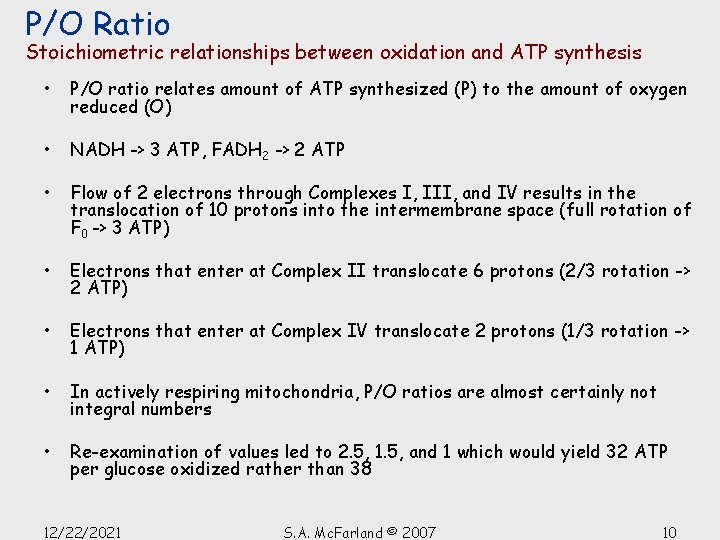 P/O Ratio Stoichiometric relationships between oxidation and ATP synthesis • P/O ratio relates amount