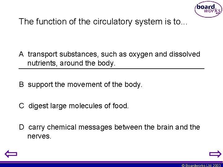 The function of the circulatory system is to. . . A transport substances, such