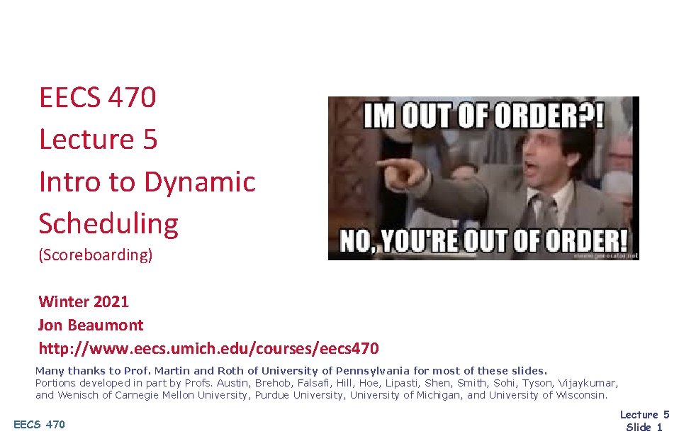 EECS 470 Lecture 5 Intro to Dynamic Scheduling (Scoreboarding) Winter 2021 Jon Beaumont http: