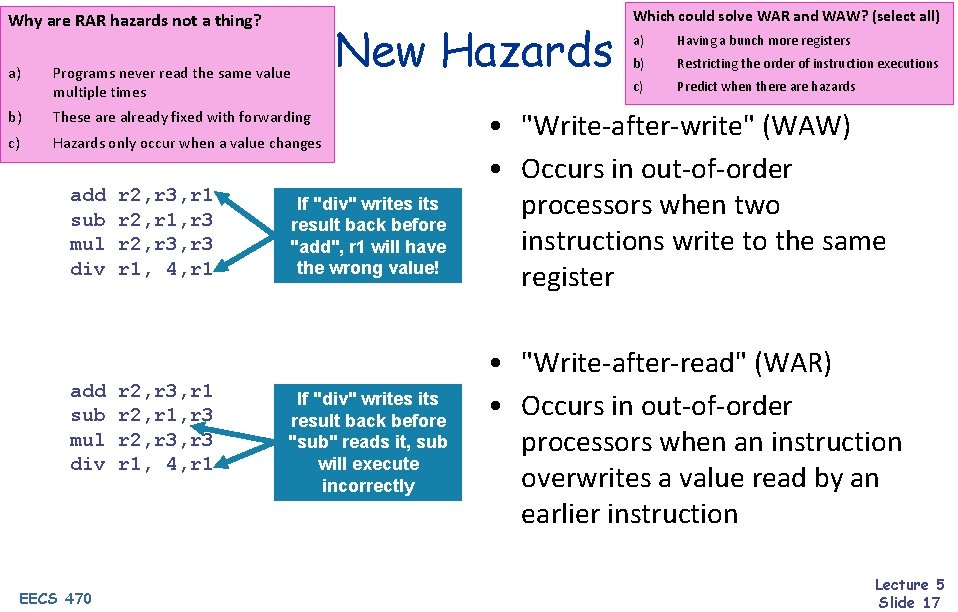 Why are RAR hazards not a thing? a) Programs never read the same value