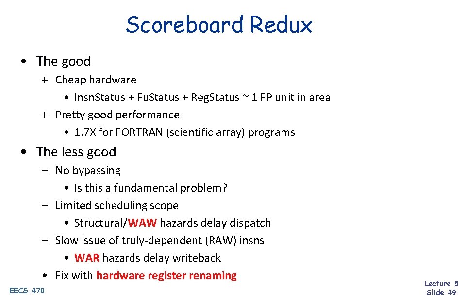 Scoreboard Redux • The good + Cheap hardware • Insn. Status + Fu. Status
