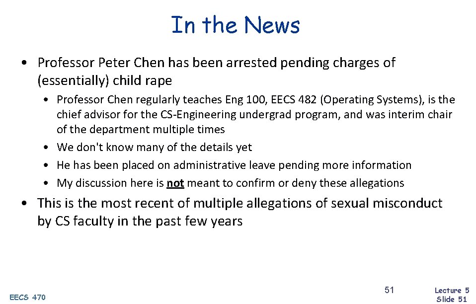 In the News • Professor Peter Chen has been arrested pending charges of (essentially)