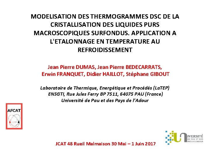 MODELISATION DES THERMOGRAMMES DSC DE LA CRISTALLISATION DES LIQUIDES PURS MACROSCOPIQUES SURFONDUS. APPLICATION A