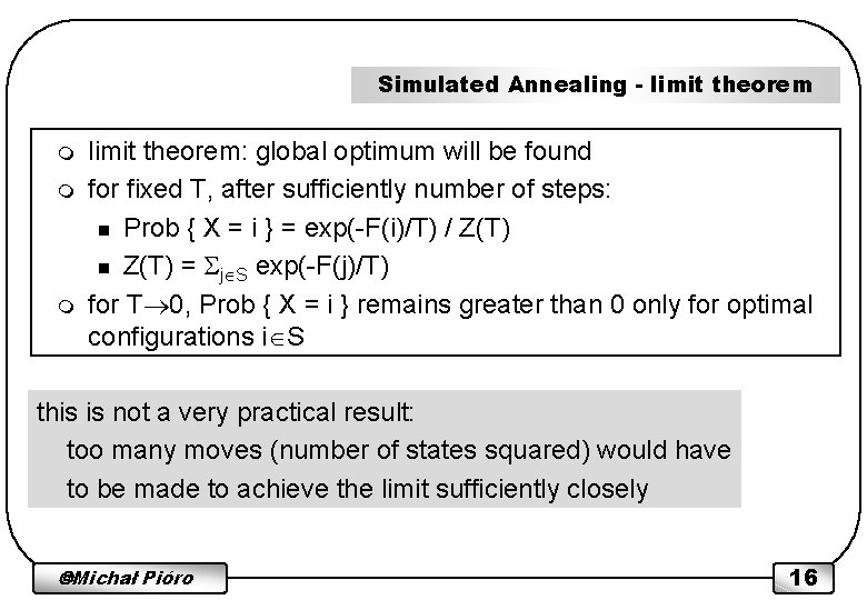 Simulated Annealing - limit theorem m limit theorem: global optimum will be found for