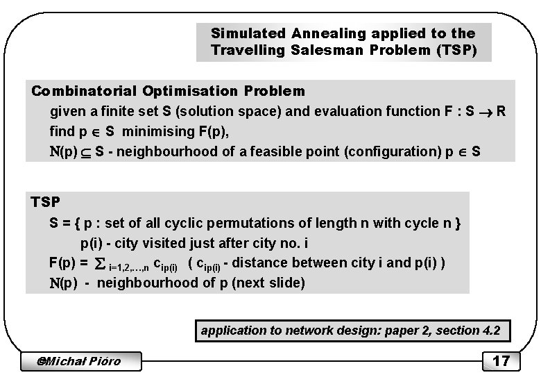 Simulated Annealing applied to the Travelling Salesman Problem (TSP) Combinatorial Optimisation Problem given a