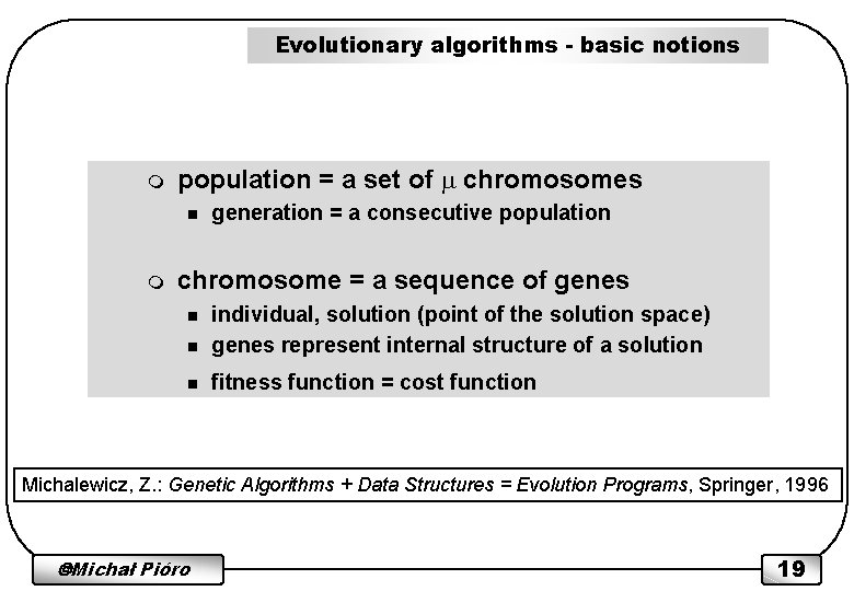 Evolutionary algorithms - basic notions m population = a set of chromosomes n m