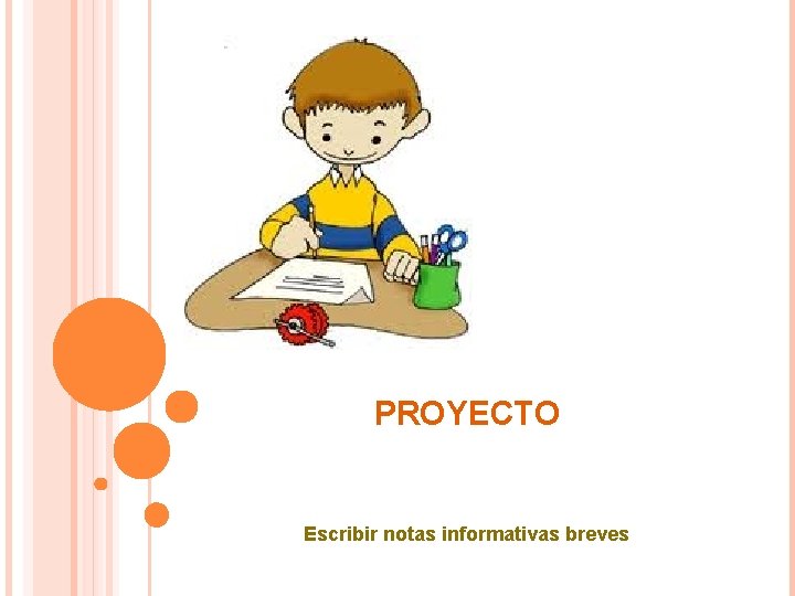 PROYECTO Escribir notas informativas breves 