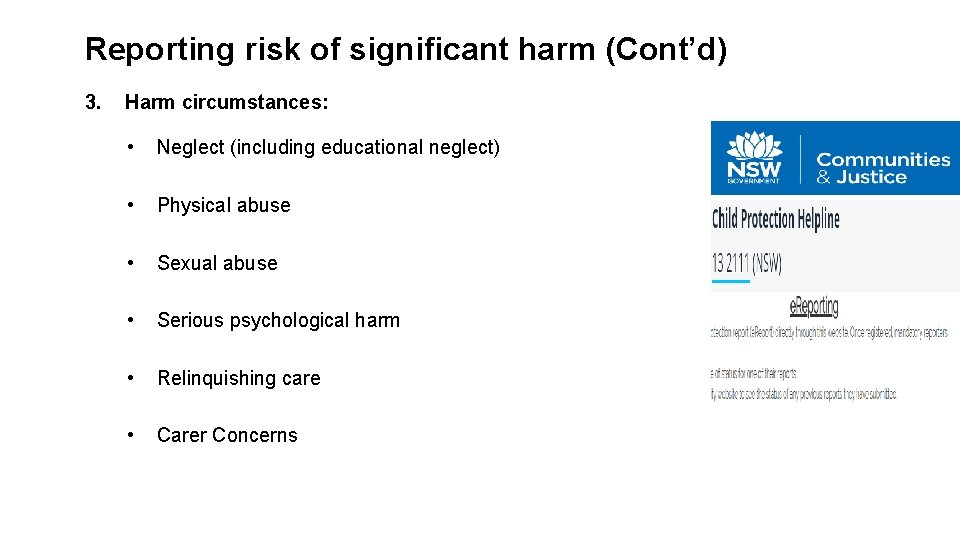 Reporting risk of significant harm (Cont’d) 3. Harm circumstances: • Neglect (including educational neglect) Reporting risk of significant harm (Cont’d) 3. Harm circumstances: • Neglect (including educational neglect)