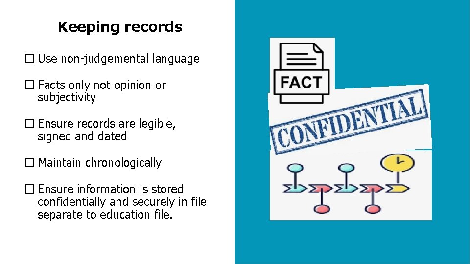 Keeping records � Use non-judgemental language � Facts only not opinion or subjectivity � Keeping records � Use non-judgemental language � Facts only not opinion or subjectivity �