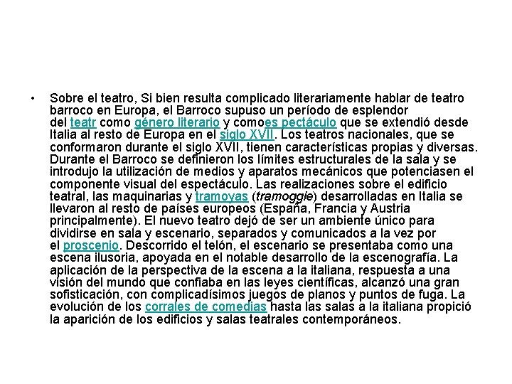  • Sobre el teatro, Si bien resulta complicado literariamente hablar de teatro barroco