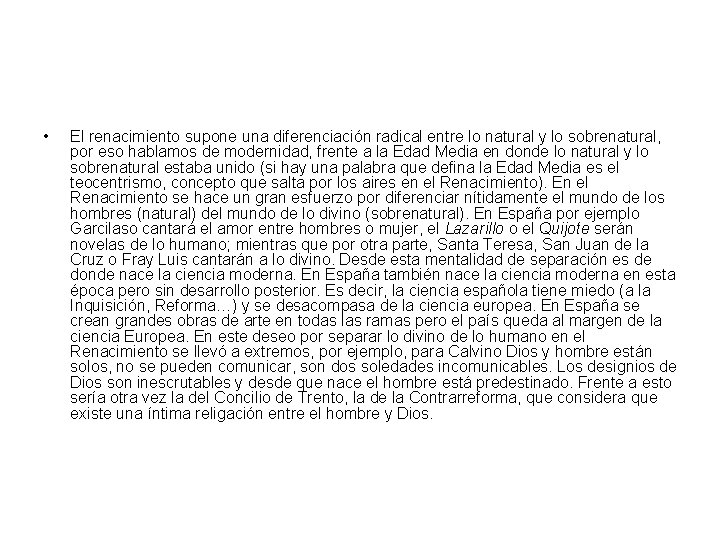  • El renacimiento supone una diferenciación radical entre lo natural y lo sobrenatural,