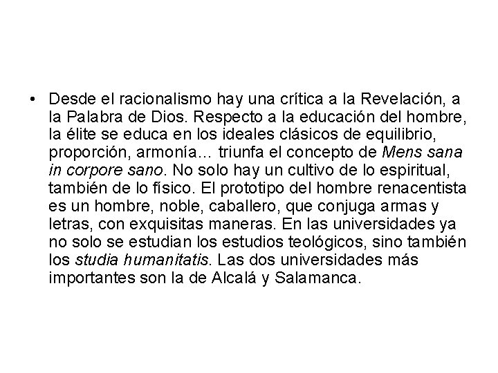  • Desde el racionalismo hay una crítica a la Revelación, a la Palabra