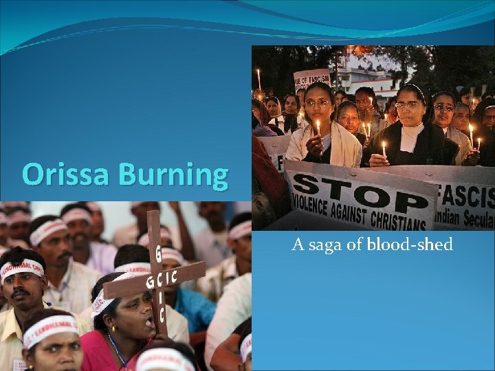 Orissa Burning A saga of blood-shed 