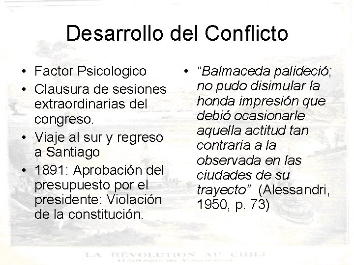 Desarrollo del Conflicto • Factor Psicologico • Clausura de sesiones extraordinarias del congreso. •