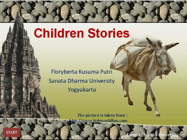 Children Stories Floryberta Kusuma Putri Sanata Dharma University Yogyakarta The picture is taken from