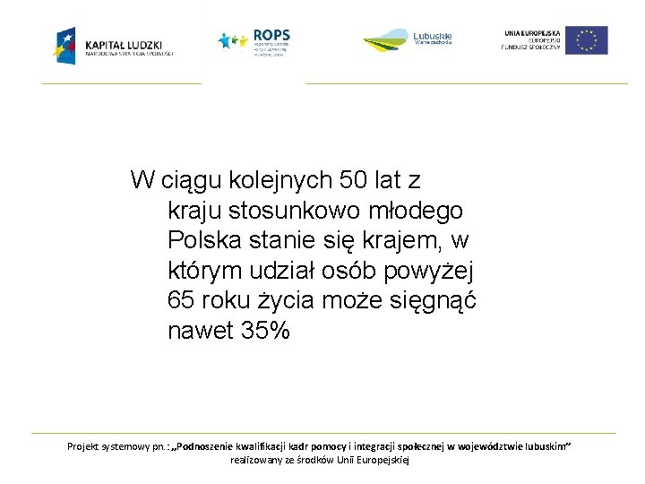 W ciągu kolejnych 50 lat z kraju stosunkowo młodego Polska stanie się krajem, w