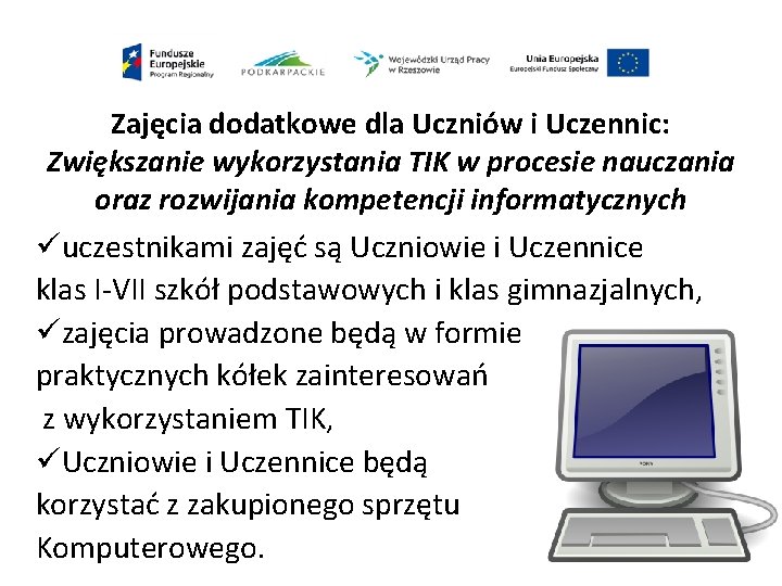 Zajęcia dodatkowe dla Uczniów i Uczennic: Zwiększanie wykorzystania TIK w procesie nauczania oraz rozwijania