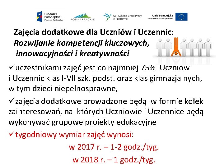 Zajęcia dodatkowe dla Uczniów i Uczennic: Rozwijanie kompetencji kluczowych, innowacyjności i kreatywności üuczestnikami zajęć