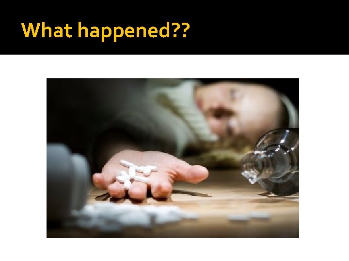 What happened? ? What happened? ?