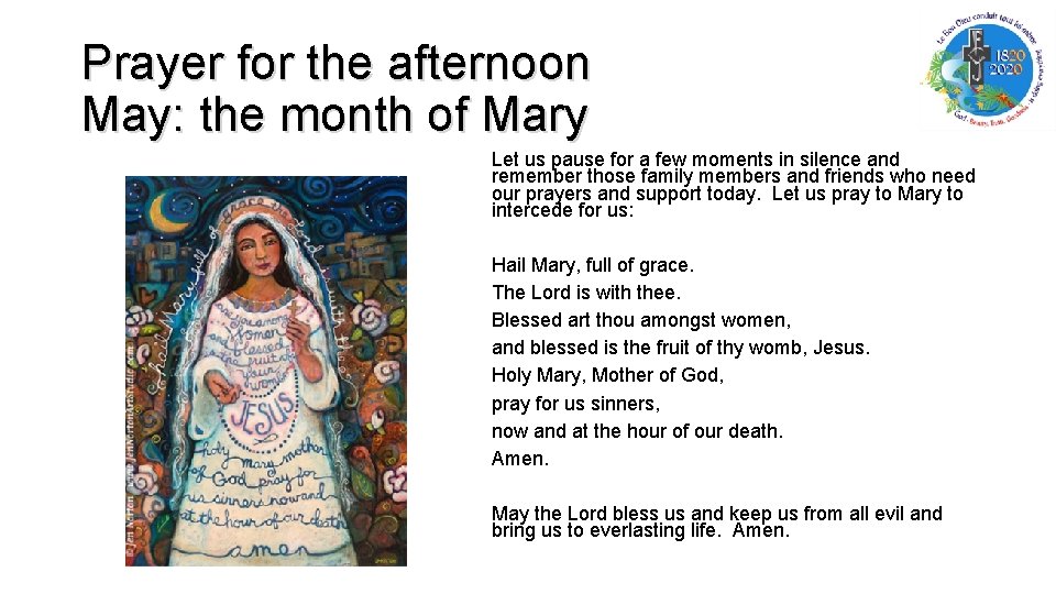 Prayer for the afternoon May: the month of Mary Let us pause for a