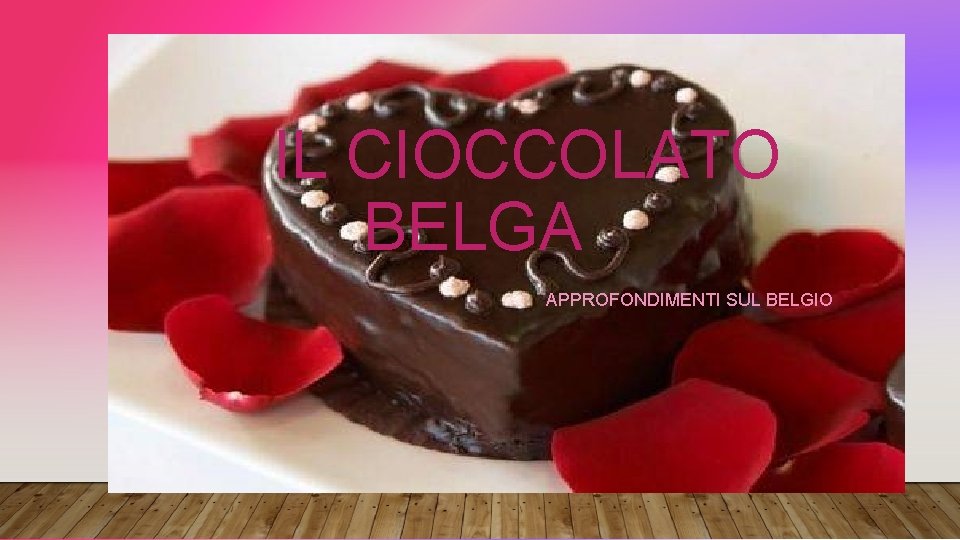 IL CIOCCOLATO BELGA APPROFONDIMENTI SUL BELGIO 