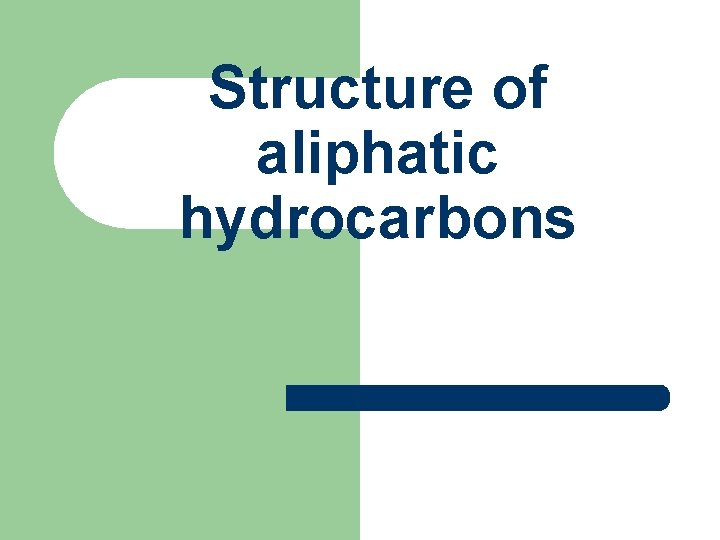 Structure of aliphatic hydrocarbons 
