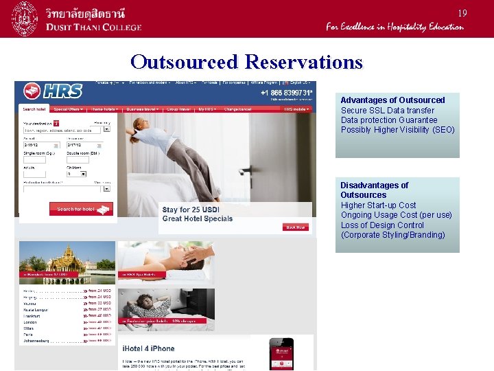 19 Outsourced Reservations Advantages of Outsourced Secure SSL Data transfer Data protection Guarantee Possibly