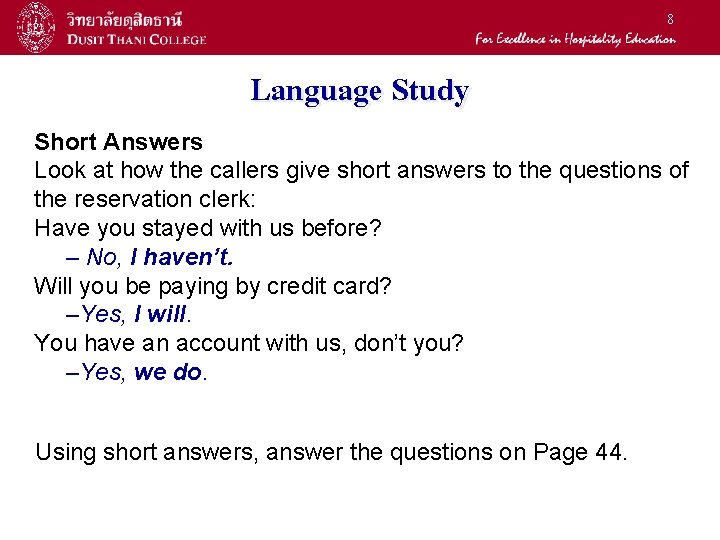 8 Language Study Short Answers Look at how the callers give short answers to
