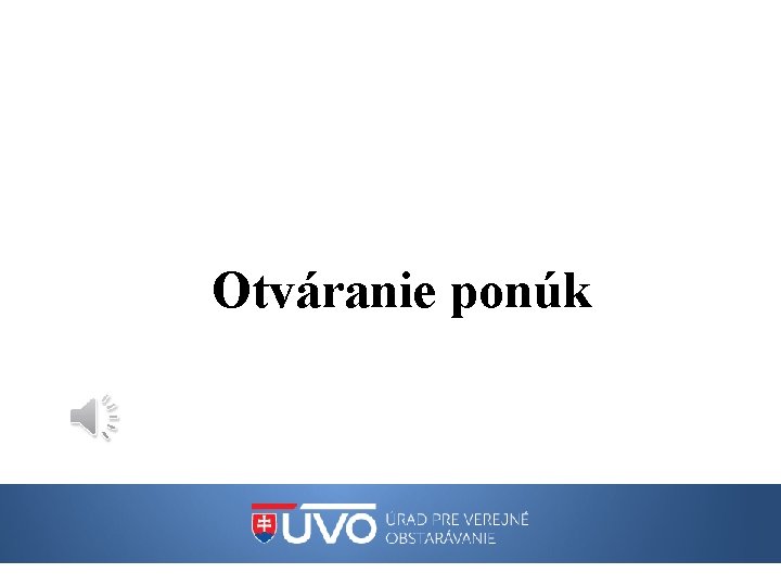 Otváranie ponúk 