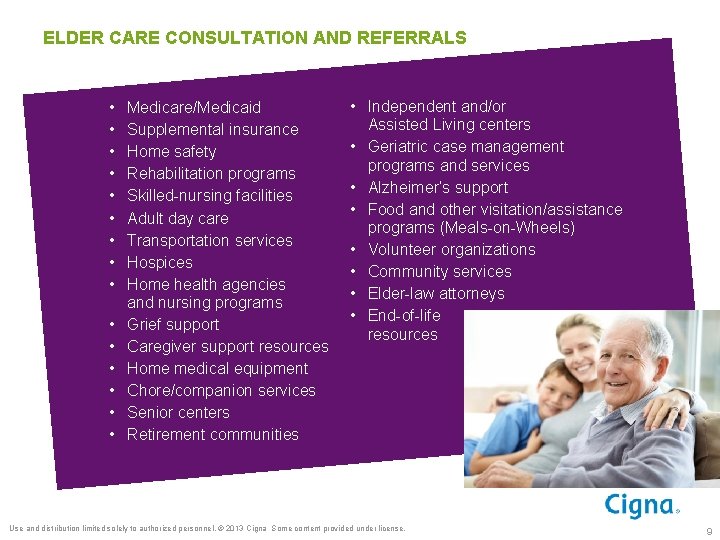 ELDER CARE CONSULTATION AND REFERRALS • • • • Medicare/Medicaid Supplemental insurance Home safety