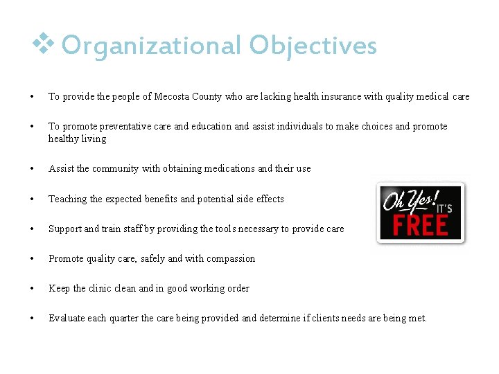 v Organizational Objectives • To provide the people of Mecosta County who are lacking