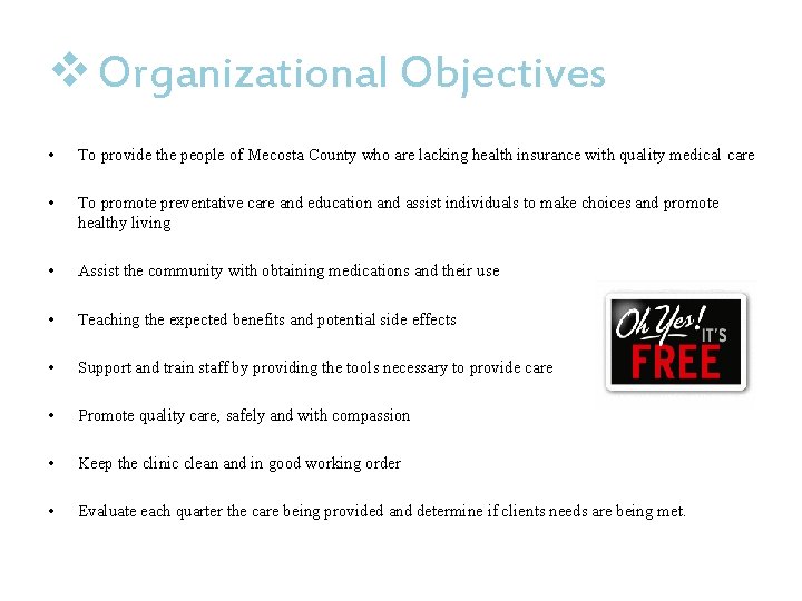 v Organizational Objectives • To provide the people of Mecosta County who are lacking v Organizational Objectives • To provide the people of Mecosta County who are lacking