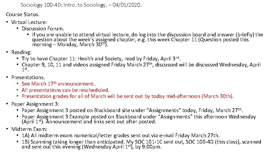 Sociology 100 -4 D: Intro. to Sociology. – 04/01/2020. Course Status. • Virtual Lecture: