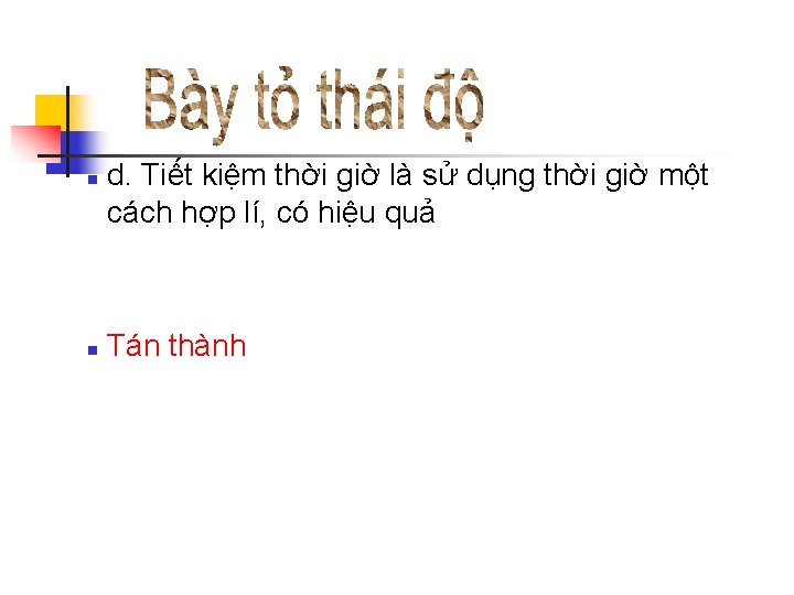 n n d. Tiết kiệm thời giờ là sử dụng thời giờ một cách