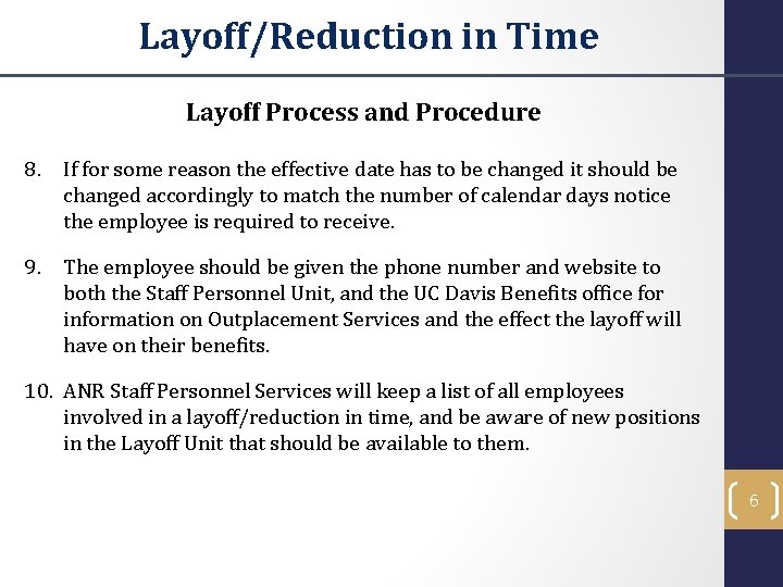 Layoff/Reduction in Time Layoff Process and Procedure 8. If for some reason the effective