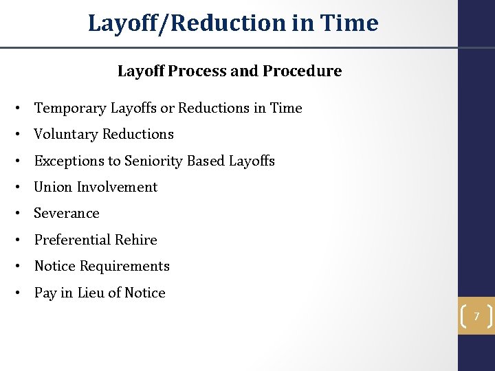 Layoff/Reduction in Time Layoff Process and Procedure • Temporary Layoffs or Reductions in Time