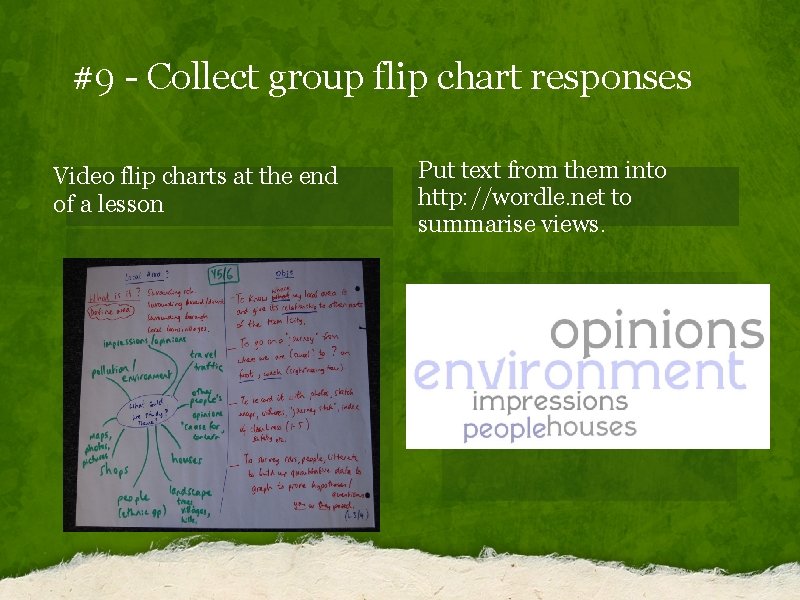 #9 - Collect group flip chart responses Video flip charts at the end of